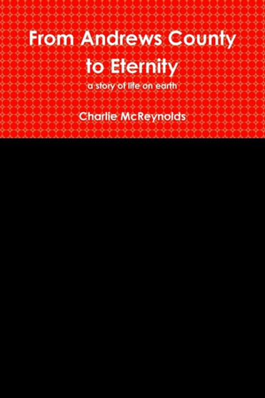 From Andrews County to Eternity