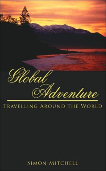 Global Adventure : Travelling Around the World