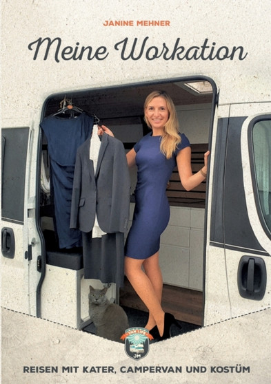 Meine Workation : Reisen mit Kater, Campervan und Kostum