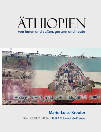 AEthiopien : von innen und aussen, gestern und heute