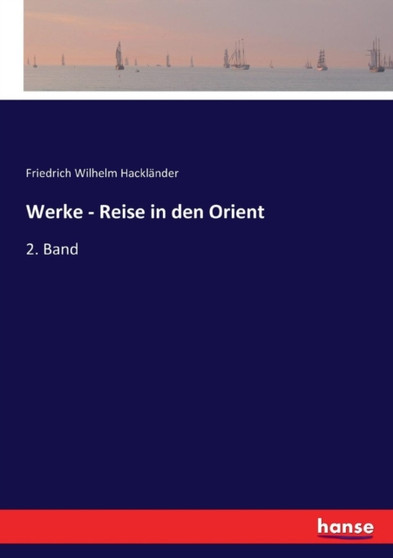 Werke - Reise in den Orient : 2. Band
