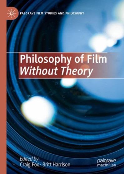 Philosophy of Film Without Theory by Craig Fox - Hardback