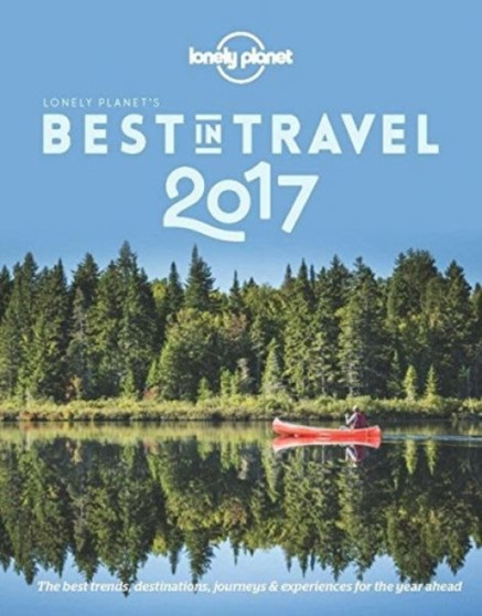 Lonely Planet's Best in Travel 2017