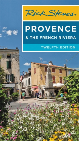 Rick Steves Provence  the French Riviera (12th Edition)