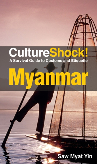 Myanmar : A Survival Guide to Customs and Etiquette