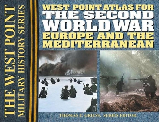 The Second World War: Europe and the Mediterranean : The Westpoint Atlas