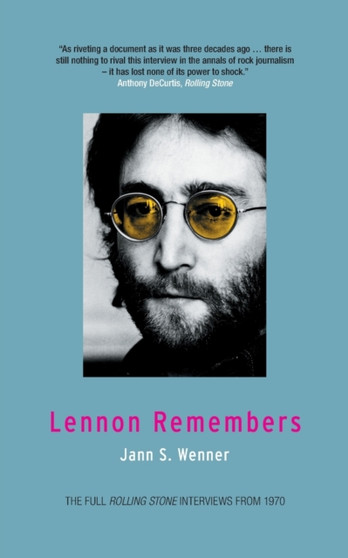 Lennon Remembers : The Full 'Rolling Stone' Interviews from 1970 by Jann S Wenner - Paperback