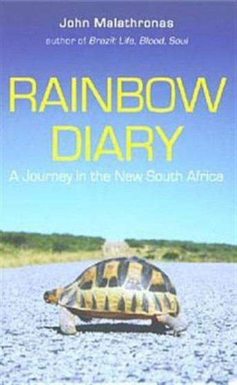 Rainbow Diary : A Journey in the New South Africa