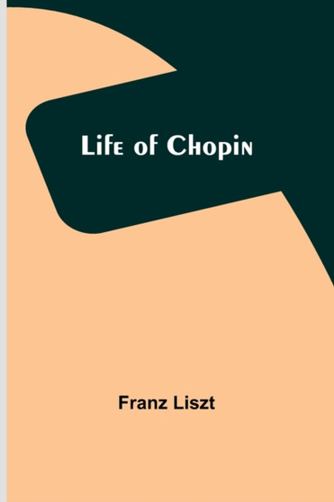 Life of Chopin by Franz Liszt - Paperback