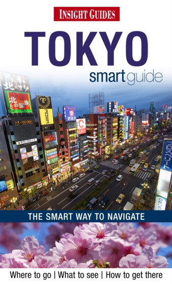 Insight Guides: Tokyo Smart Guide