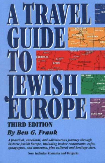 Travel Guide to Jewish Europe, A : Third Edition