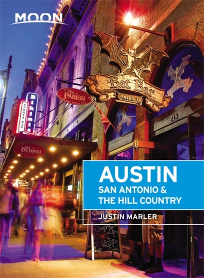 Moon Austin, San Antonio  the Hill Country (Fifth Edition)