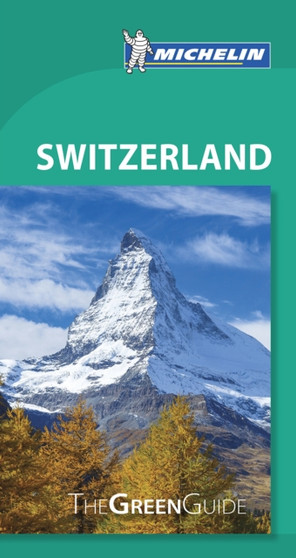 Switzerland - Michelin Green Guide : The Green Guide