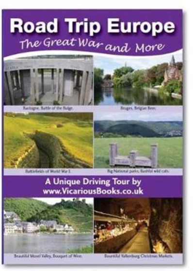 Road Trip Europe : The Great War and More No. 1