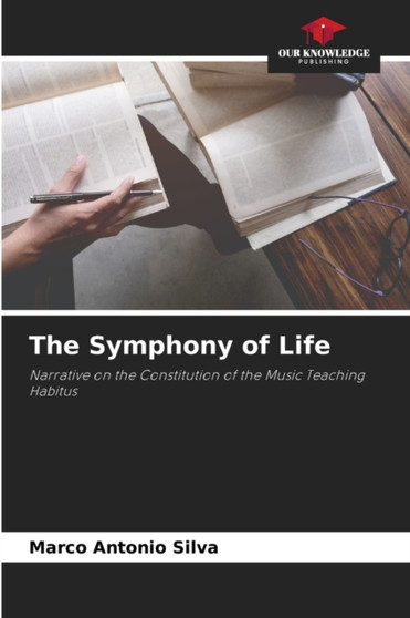The Symphony of Life by Marco Antonio Silva - Paperback