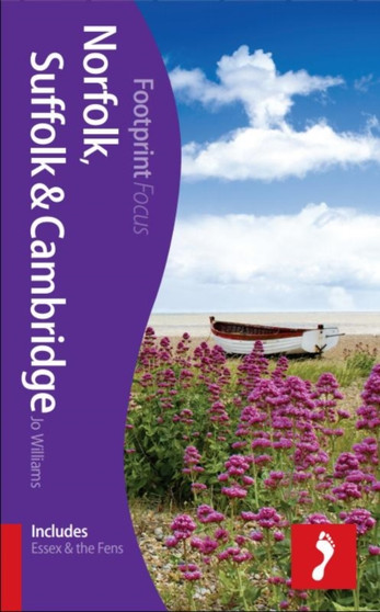 Norfolk, Suffolk  Cambridge Footprint Focus Guide : (Includes Essex  the Fens)