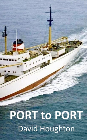 Port to Port : Personal memories of people, places and the sea.