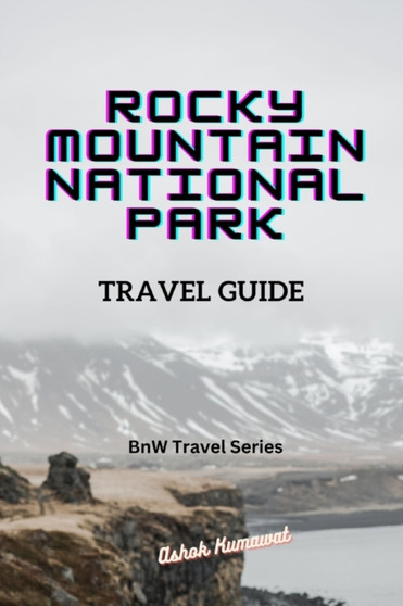 Rocky Mountain National Park Travel Guide