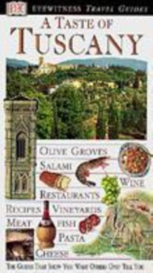 DK Eyewitness Travel Guide: Taste of Tuscany