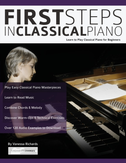 First Steps in Classical Piano : Learn to Play Classical Piano for Beginners by Vanessa Richards - Paperback