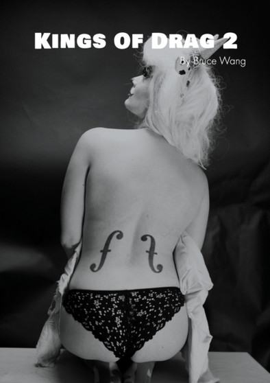 Kings of Drag 2 : High quality studio photographs of British Drag Kings : 2 by Wang Bruce - Paperback