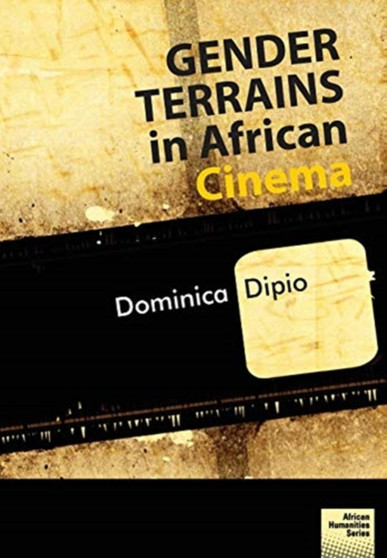 Gender Terrains in African Cinema by Dominica Dipio - Paperback