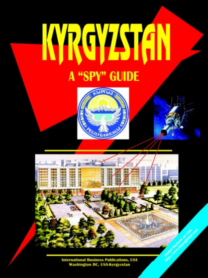 Kyrgyzstan a Spy Guide