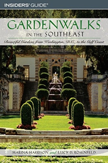 Gardenwalks in the Southeast : Beautiful Gardens from Washington, D.C., to the Gulf Coast