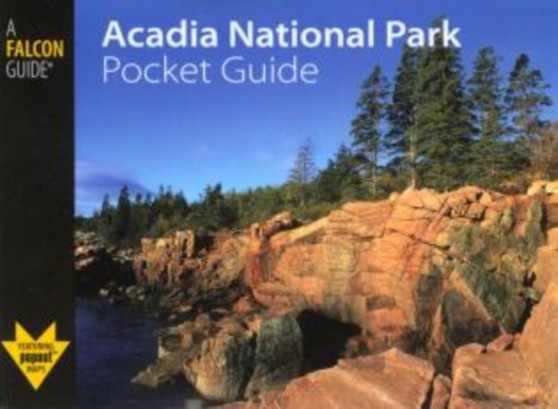 Acadia National Park Pocket Guide Acadia National Park Pocket Guide