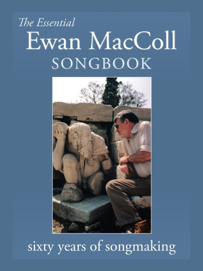 The Essential Ewan MacColl Songbook by Peggy Seeger - Paperback