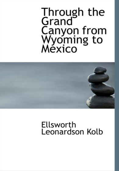 Through the Grand Canyon from Wyoming to Mexico