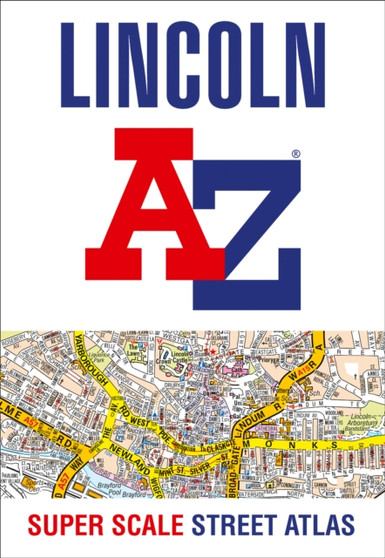 Lincoln A-Z Super Scale Street Atlas : A4 Paperback