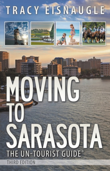 Moving to Sarasota : The Un-Tourist Guide