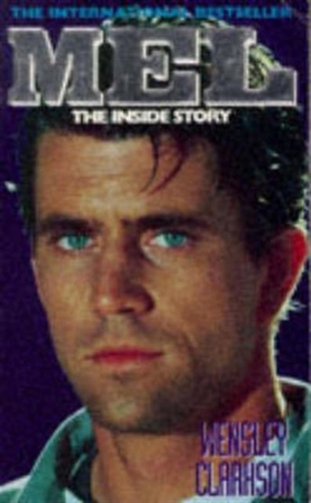 Mel: the inside Story by Wensley Clarkson - Paperback