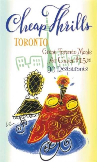 Cheap Thrills Toronto : Great Toronto Meals for Under $15