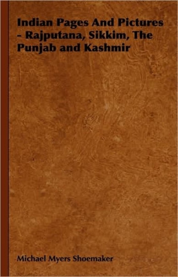 Indian Pages And Pictures - Rajputana, Sikkim, The Punjab and Kashmir