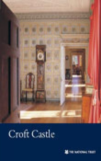 Croft Castle : National Trust Guidebook