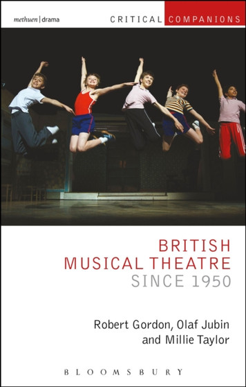 British Musical Theatre since 1950 by Robert Gordon - Hardback