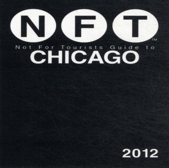 Not For Tourists Guide to Chicago 2013