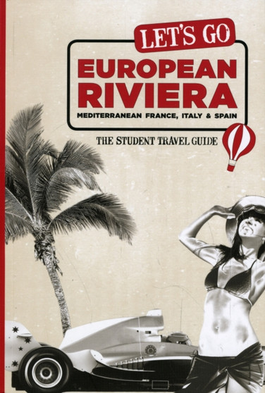Let's Go European Riviera : Mediterranean France, Italy  Spain: The Student Travel Guide