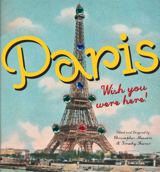 Paris : Wish You Were Here