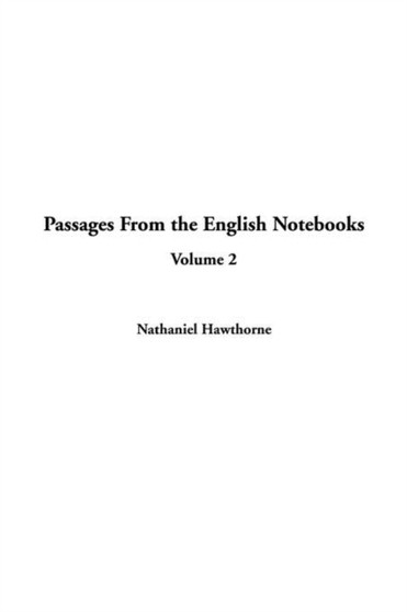 Passages from the English Notebooks, V2