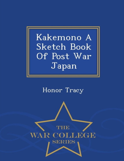 Kakemono a Sketch Book of Post War Japan - War College Series