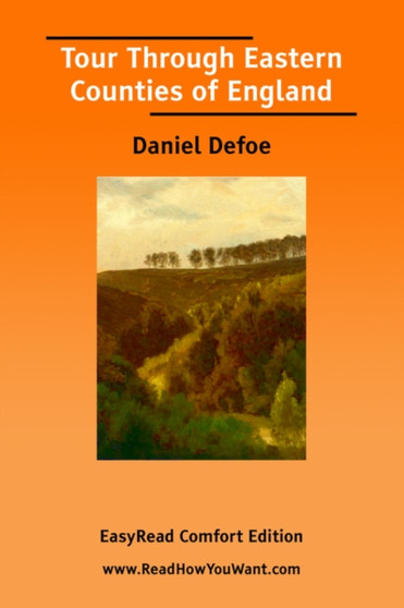 Tour Through Eastern Counties of England [EasyRead Comfort Edition]