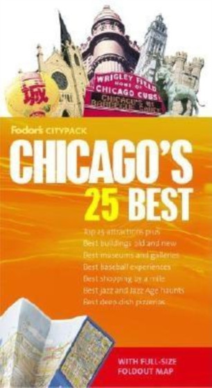 Fodor's Citypack Chicago's 25 Best, 4th Edition : 4