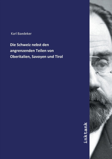 Die Schweiz nebst den angrenzenden Teilen von Oberitalien, Savoyen und Tirol