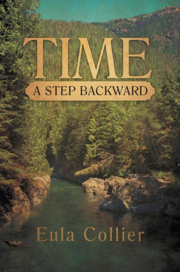Time : A Step Backward by Eula Collier - Paperback