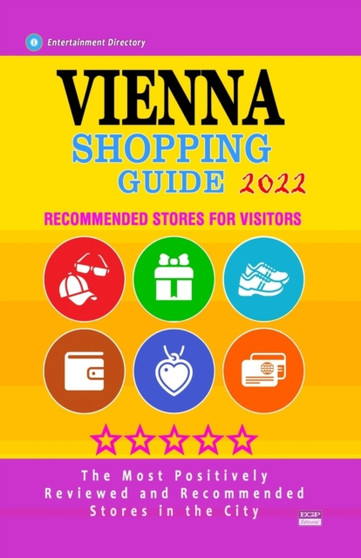 Vienna Shopping Guide 2022 : Best Rated Stores in Vienna, Austria - Stores Recommended for Visitors, (Shopping Guide 2022)