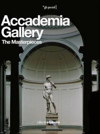 Accademia Gallery : The Masterpieces