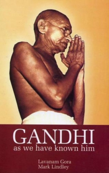 Gandhi : As We Have Known Him